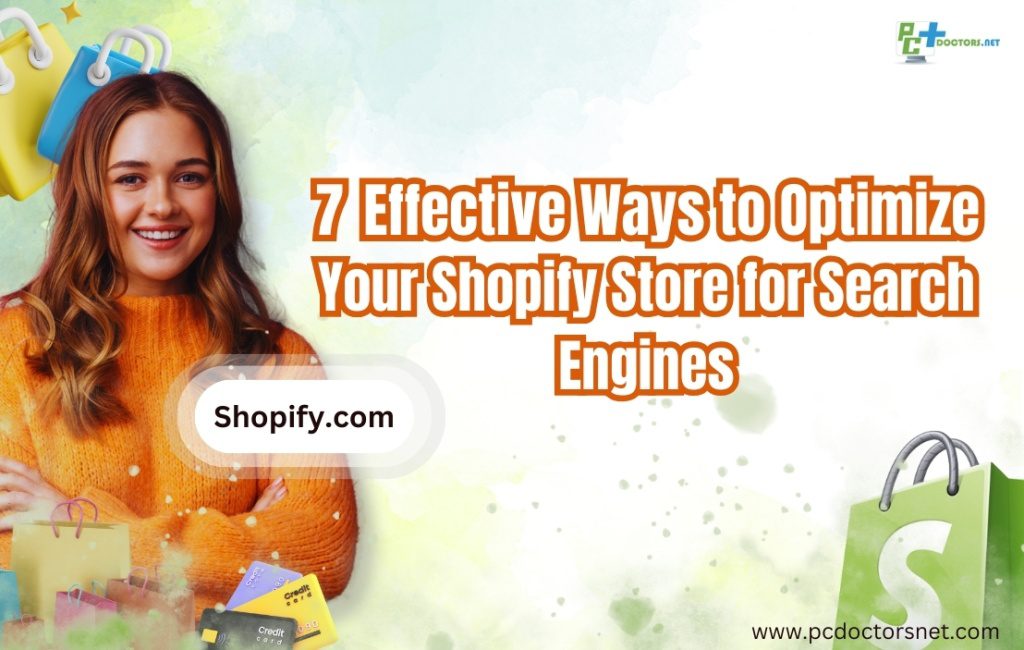 7 Effective Ways to Optimize Your Shopify Store for Search Engines