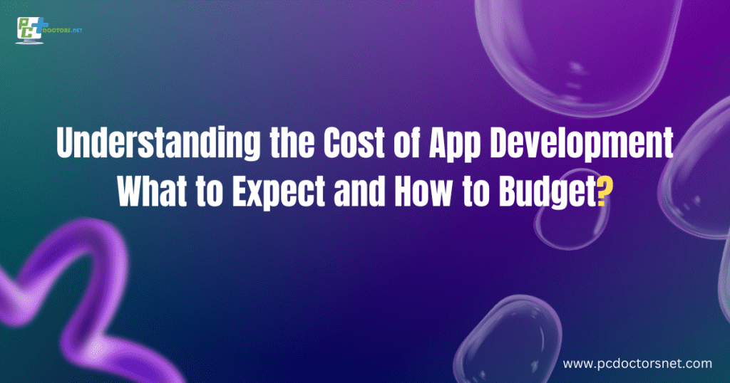 understanding the cost of app development what to expect and how to budget