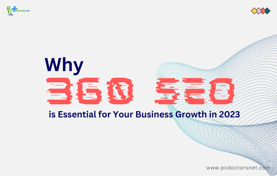 Why 360 SEO is Essential for Your Business Growth in 2023