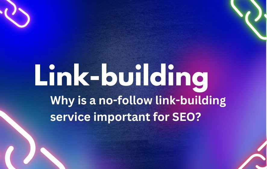 why is a no follow link building service important for seo